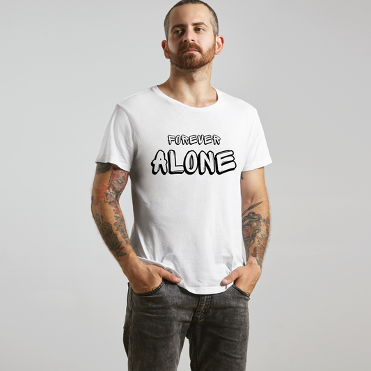 FOREVER ALONE T-SHIRT